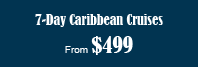 7-Day Caribbean from $499
